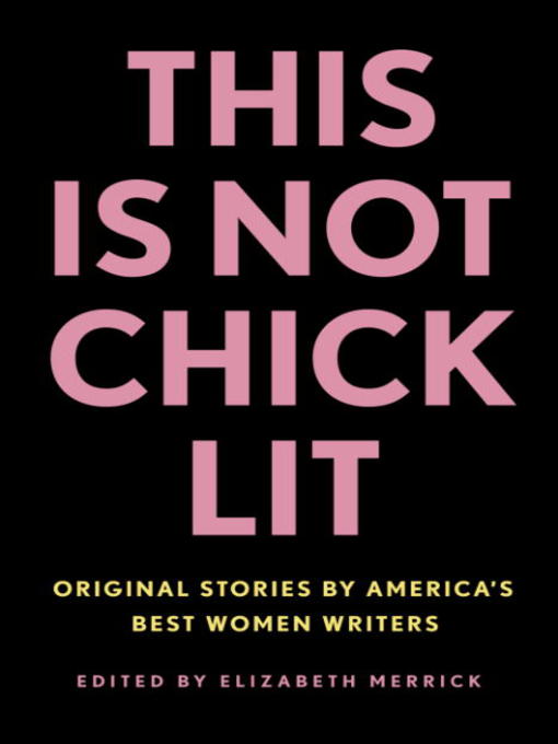 Title details for This Is Not Chick Lit by Elizabeth Merrick - Available